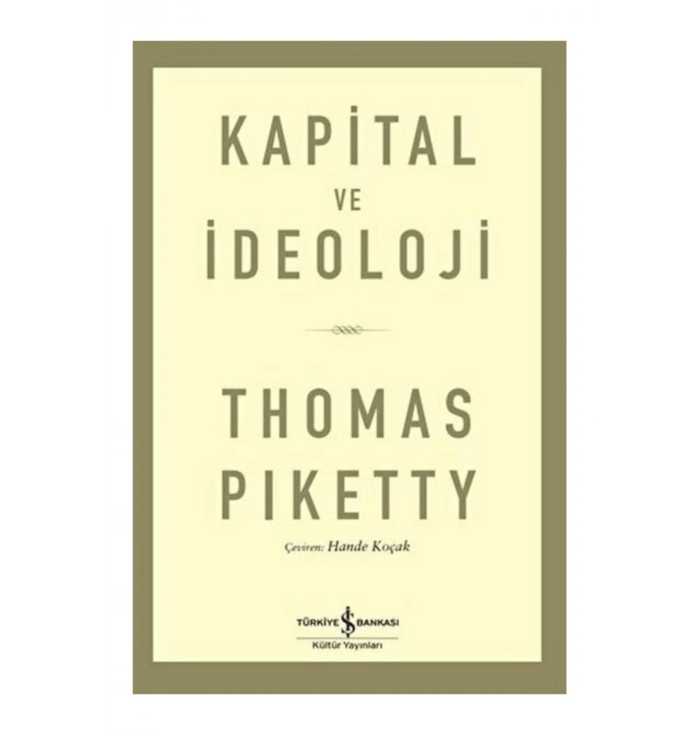 Kapital Ve İdeoloji -  İş Bankası
