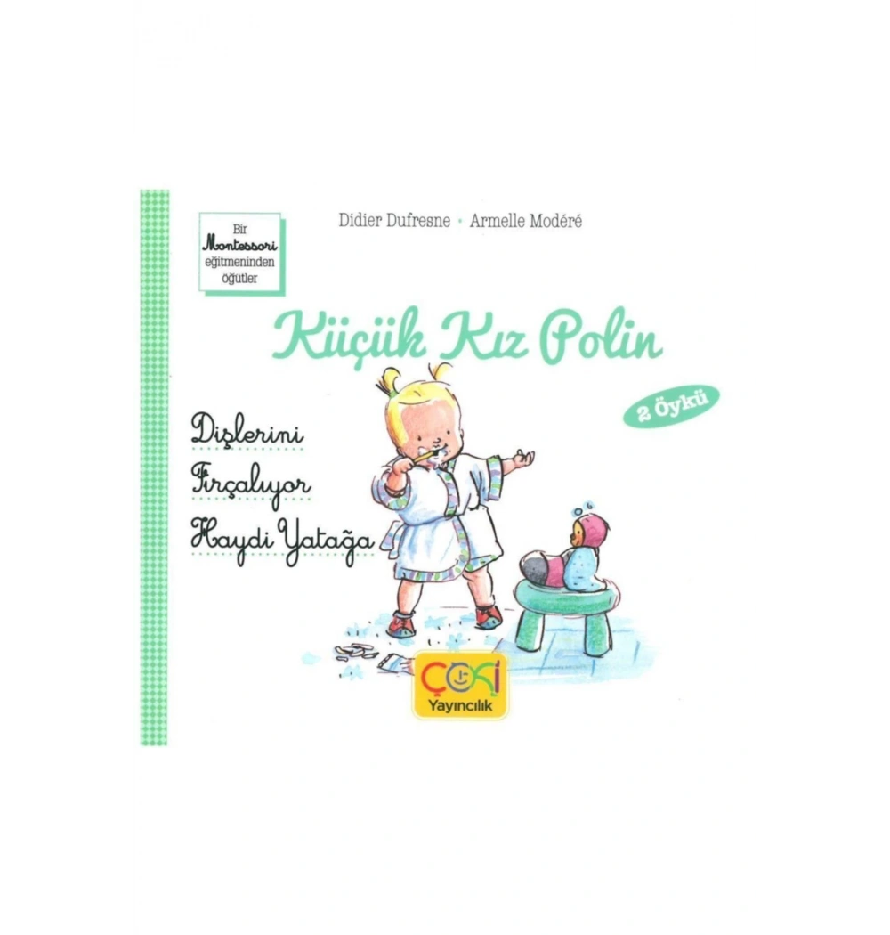 Küçük Kız Polin Dişlerini Fırçalıyor Haydi Yatağa   Çoki