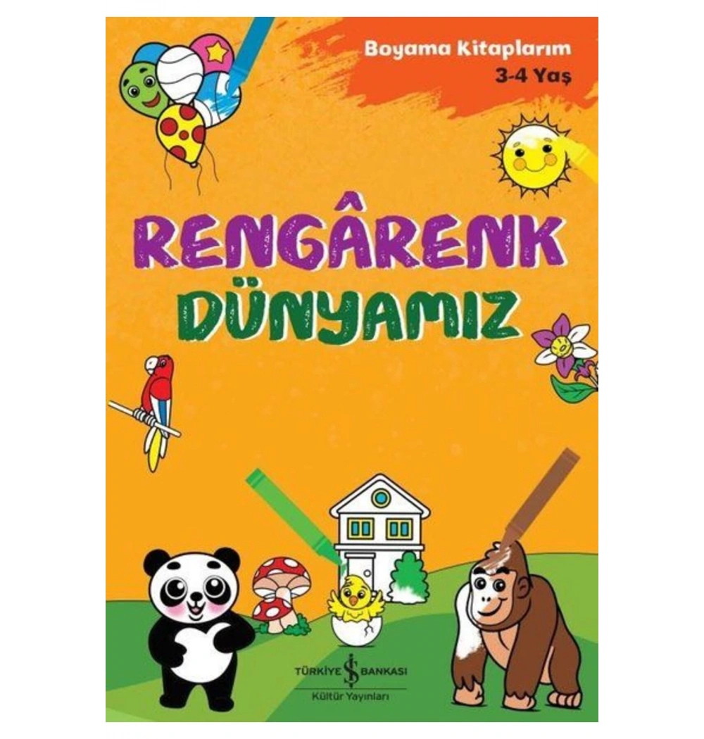 Rengarenk Dünyamız Boyama Kitabı 3-4 Yaş     İş Bankası