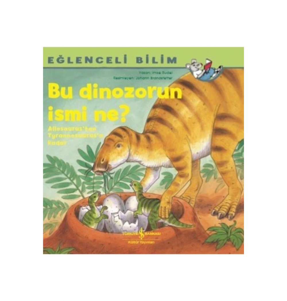 Bu Dinozorun İsmi Ne  ?  İş Bankası