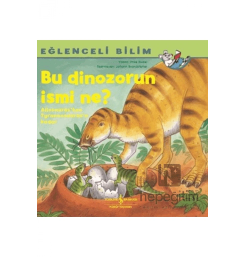 Bu Dinozorun İsmi Ne  ?  İş Bankası