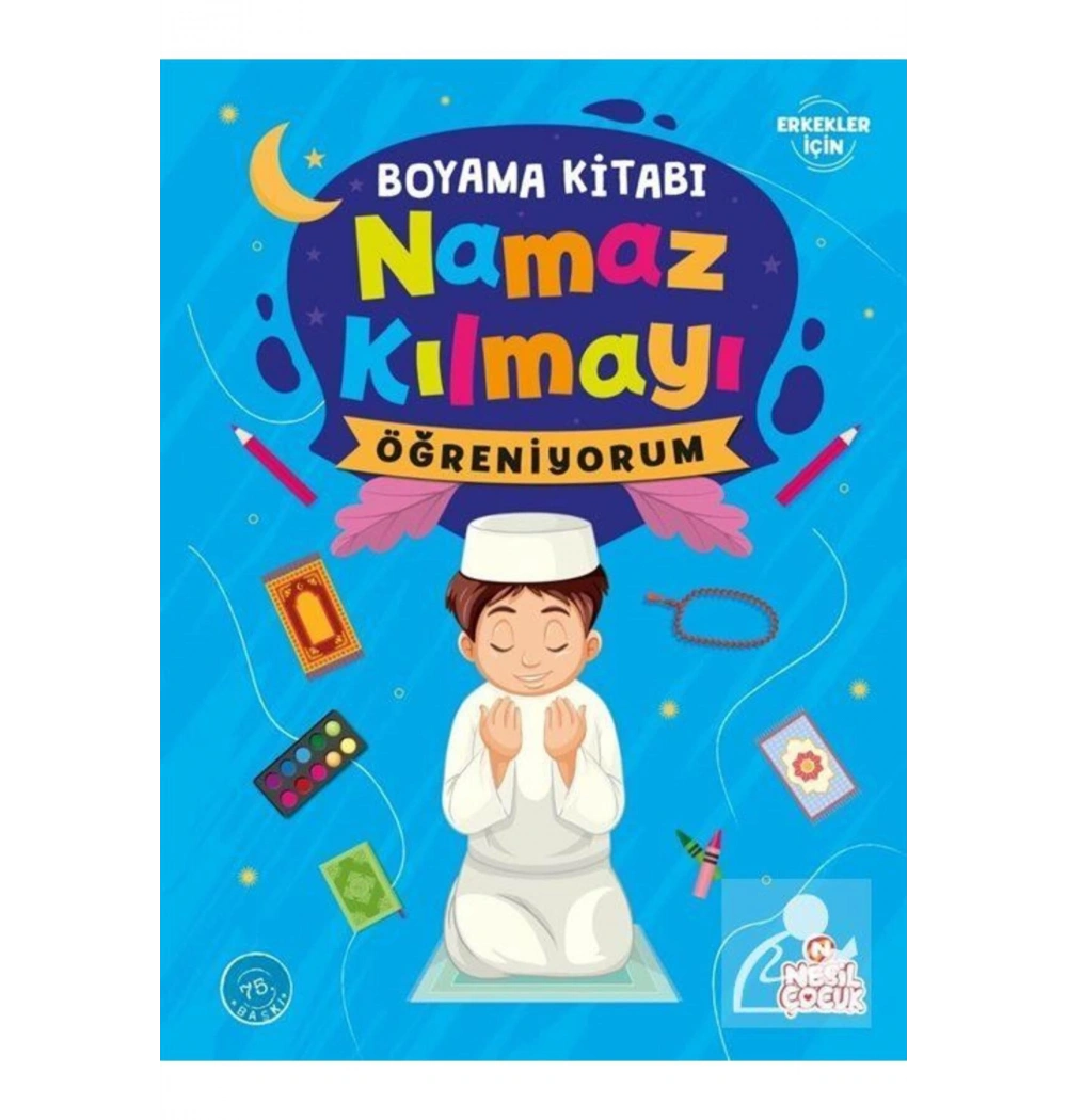Namaz Kılmayı Öğreniyorum-Erkek- Boyama Kitabı Nesil Çocuk