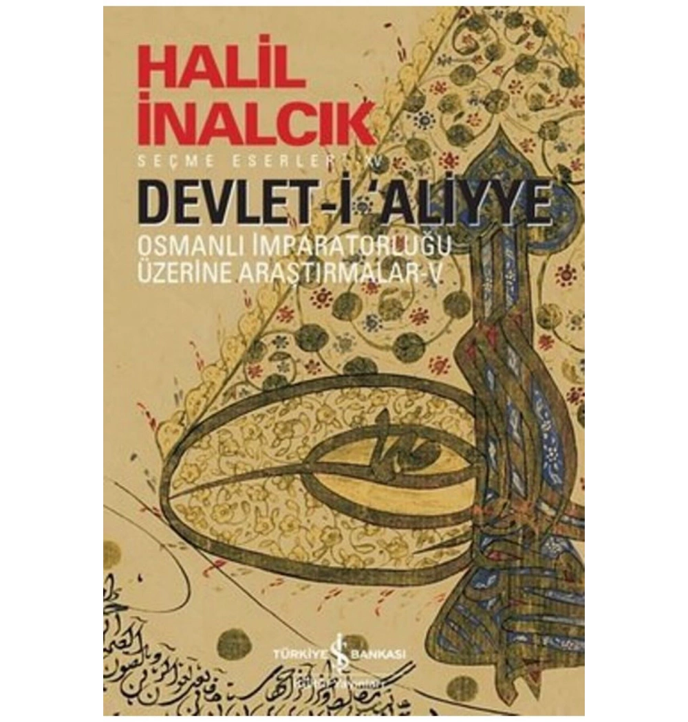 Devleti Aliye 5.Cilt  Halil İnalcık  İş Bankası