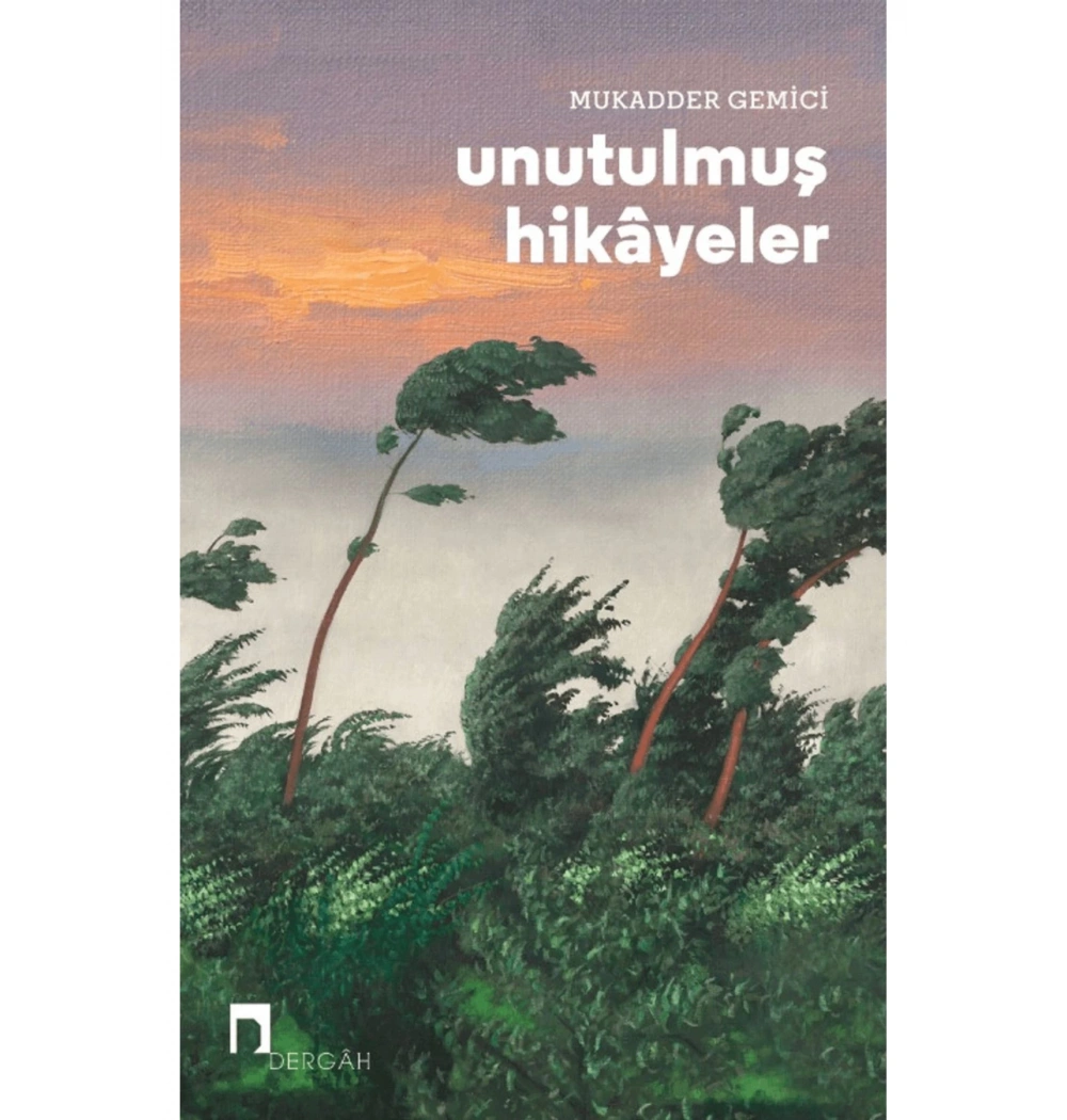 Unutulmuş Hikayeler  Mukadder Gemici  Dergah Yayın