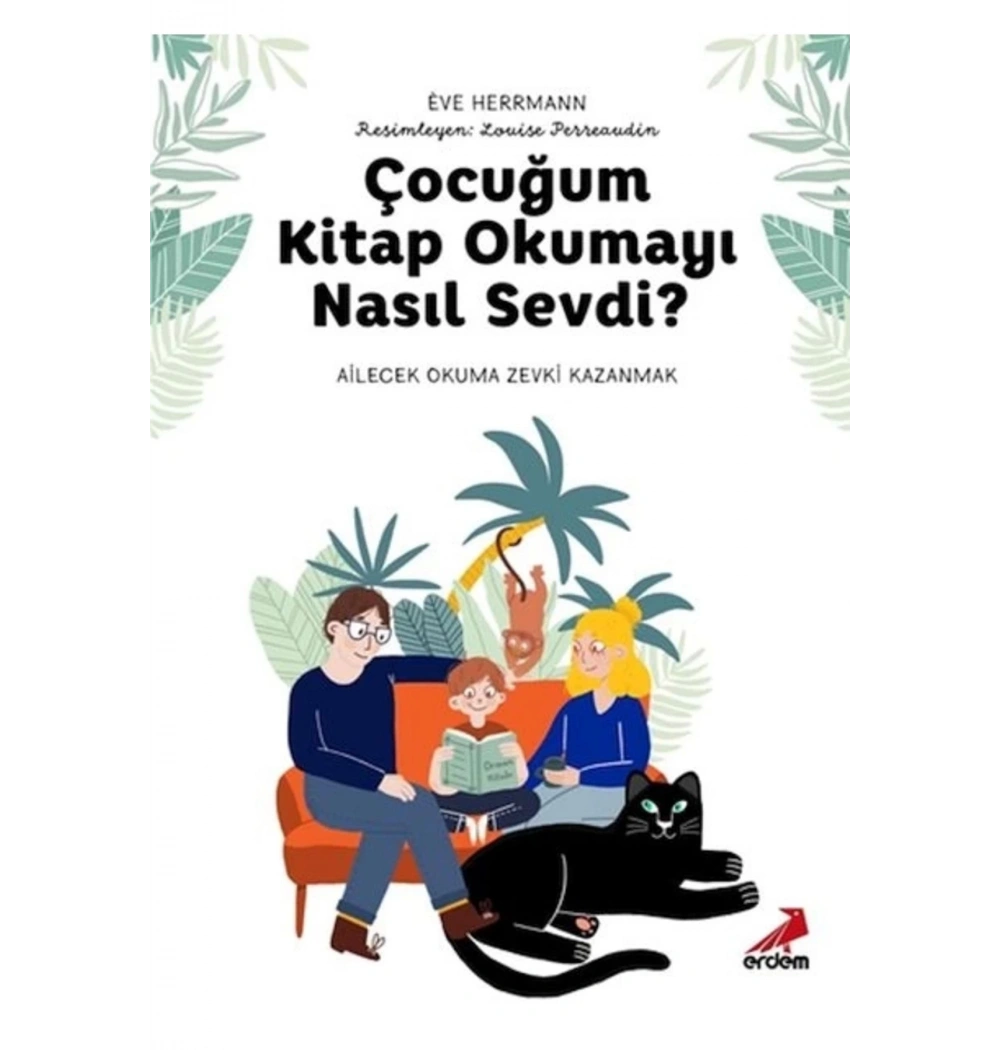 Çocuğum Kitap Okumayı Nasıl Sevdi  Erdem Yayın