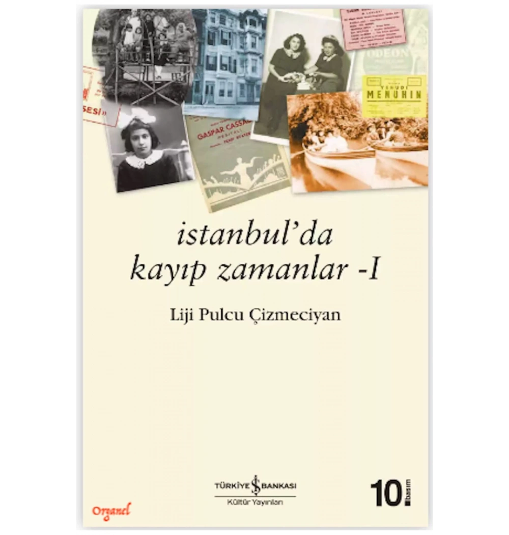 İstanbulda Kayıp Zamanlar Liji Pulcu Çizmeciyan İş Bankası