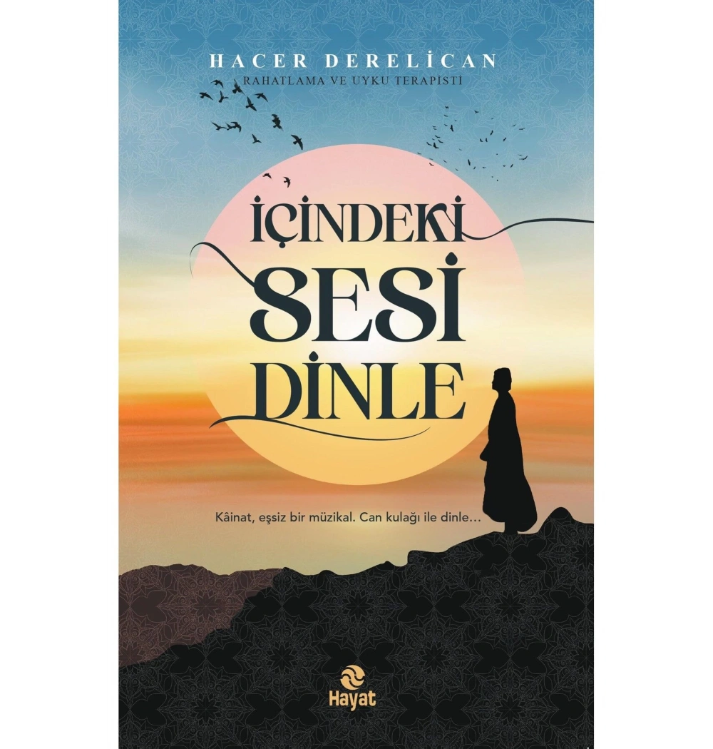 İçindeki Sesi Dinle Hacer Derelican Hayat Yayın