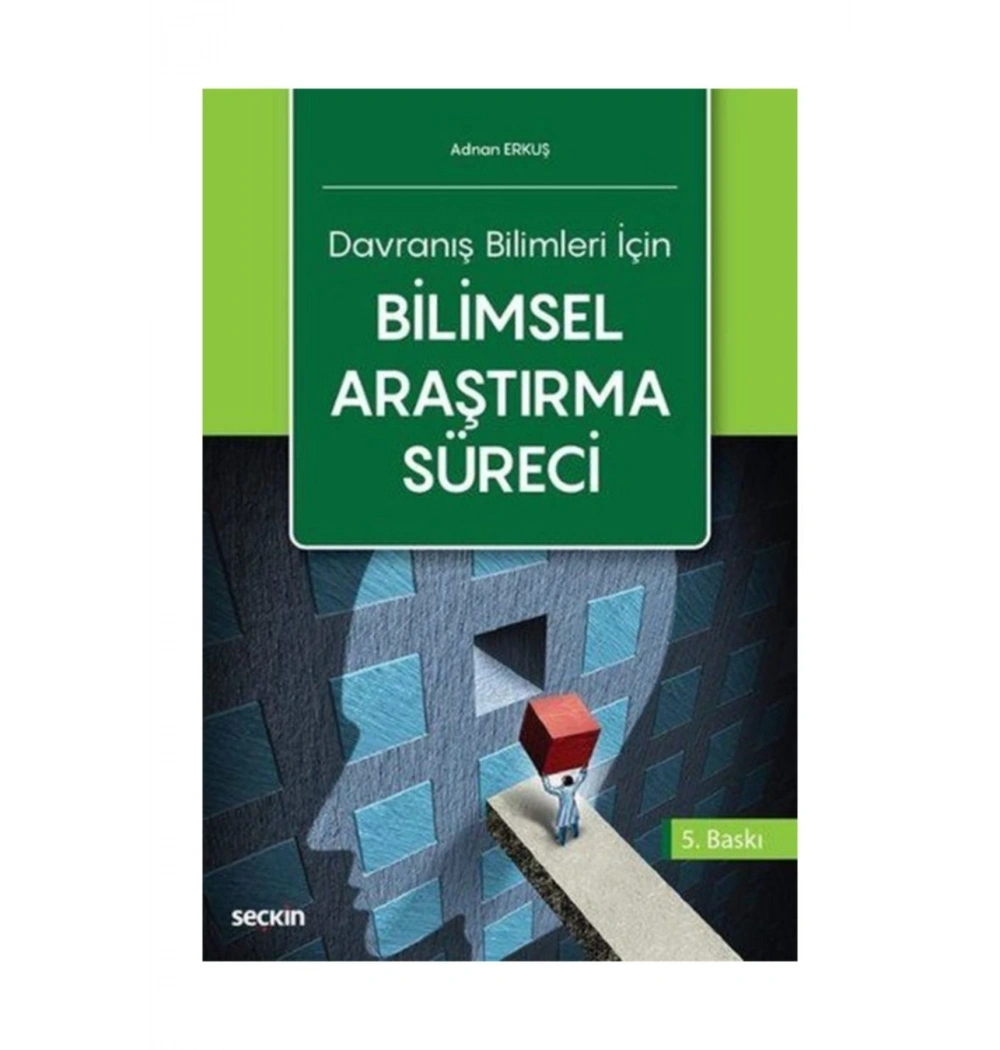 Davranış Bilimleri İçin Bilimsel Araştırma Süreci- Adnan Erkuş   Seçkin