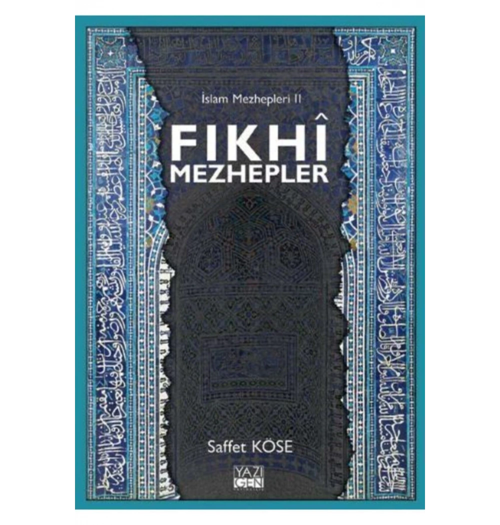 Fıkhi Mezhepler  İslam Mezhepleri 2   Saffet Köse   Yazıgen