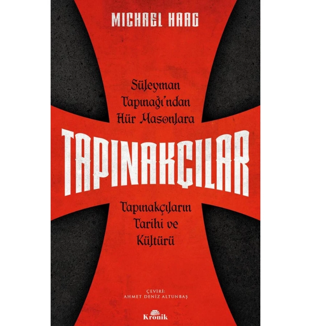 Süleyman Tapınağından Hür Masonlara Tapınakçılar Mıchael Haag Kronik Yayın