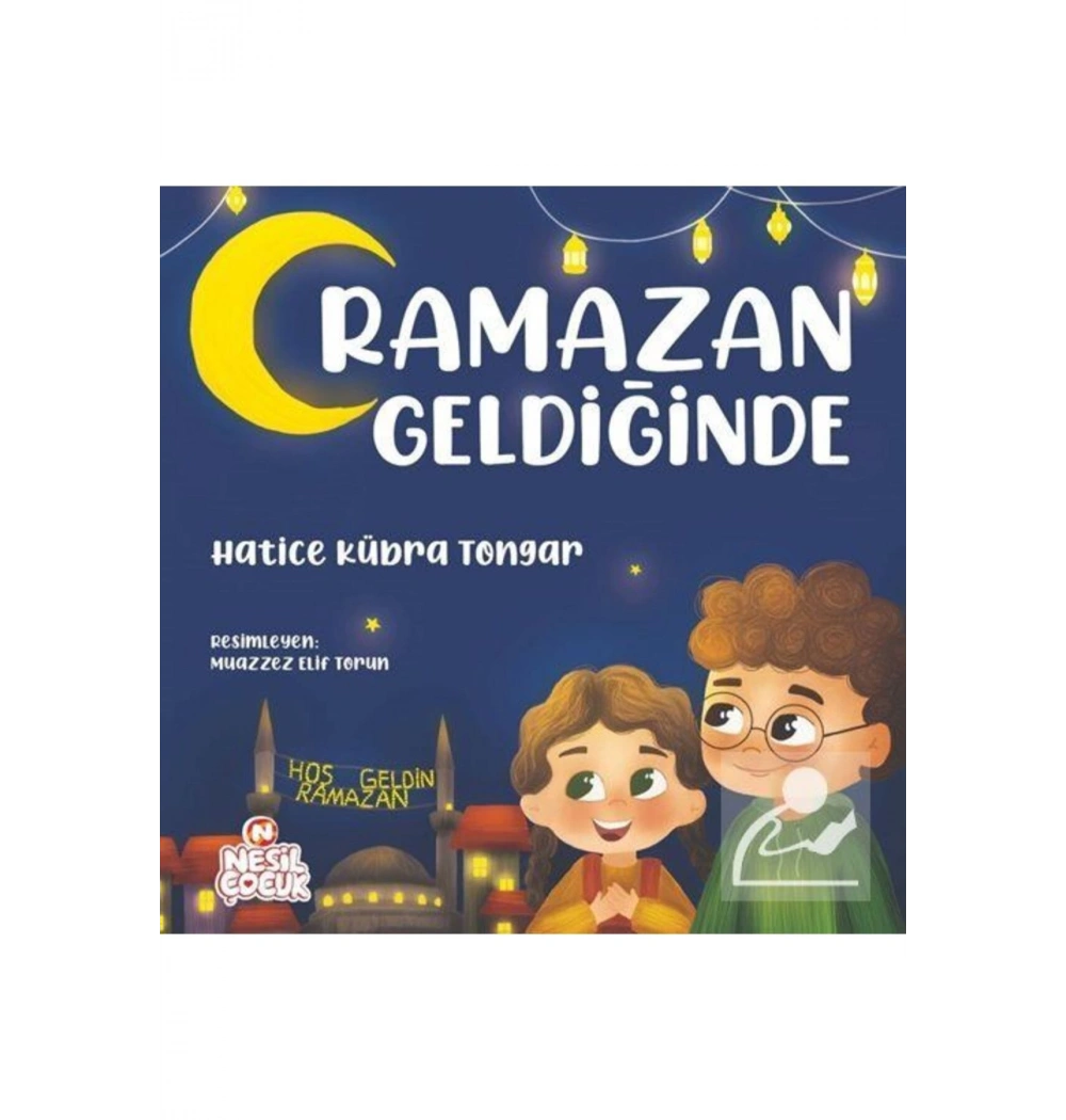 Ramazan Geldiğinde  H.Kübra Tongar  Nesil Çocuk
