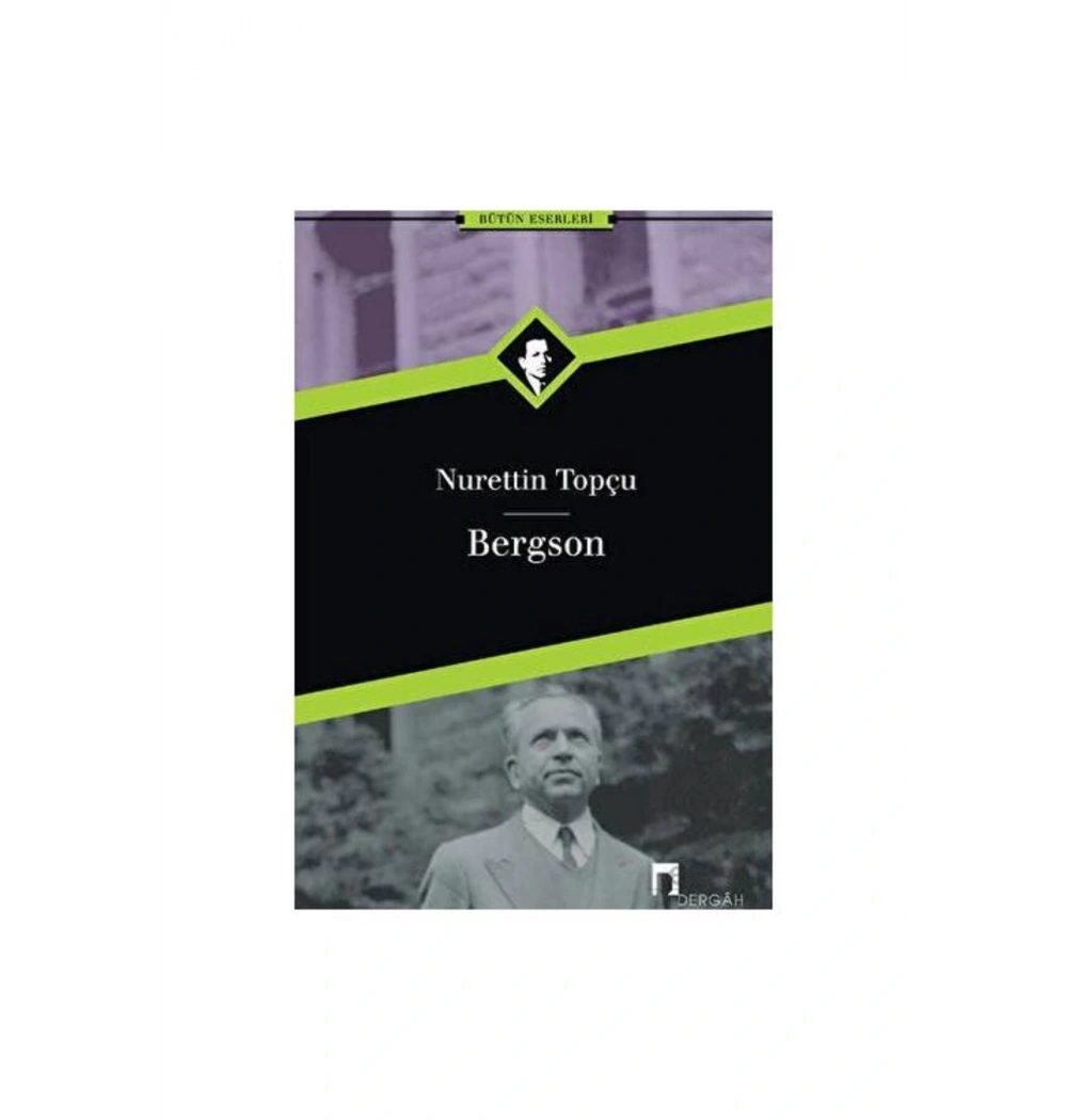 Bergson  Nurettin Topçu Dergay Yayın