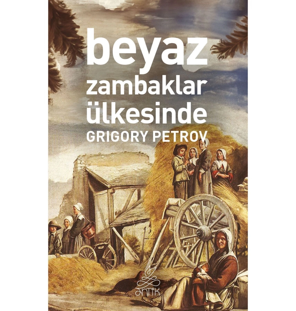 Beyaz Zambaklar Ülkesi̇Nde G Petrov Anti̇K Yayın