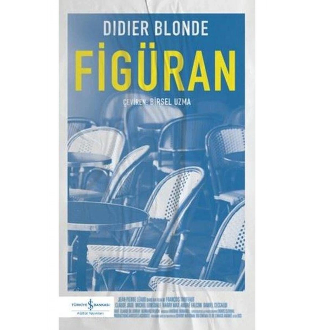 Figüran  Dıdıer Blonde  İş Bankası