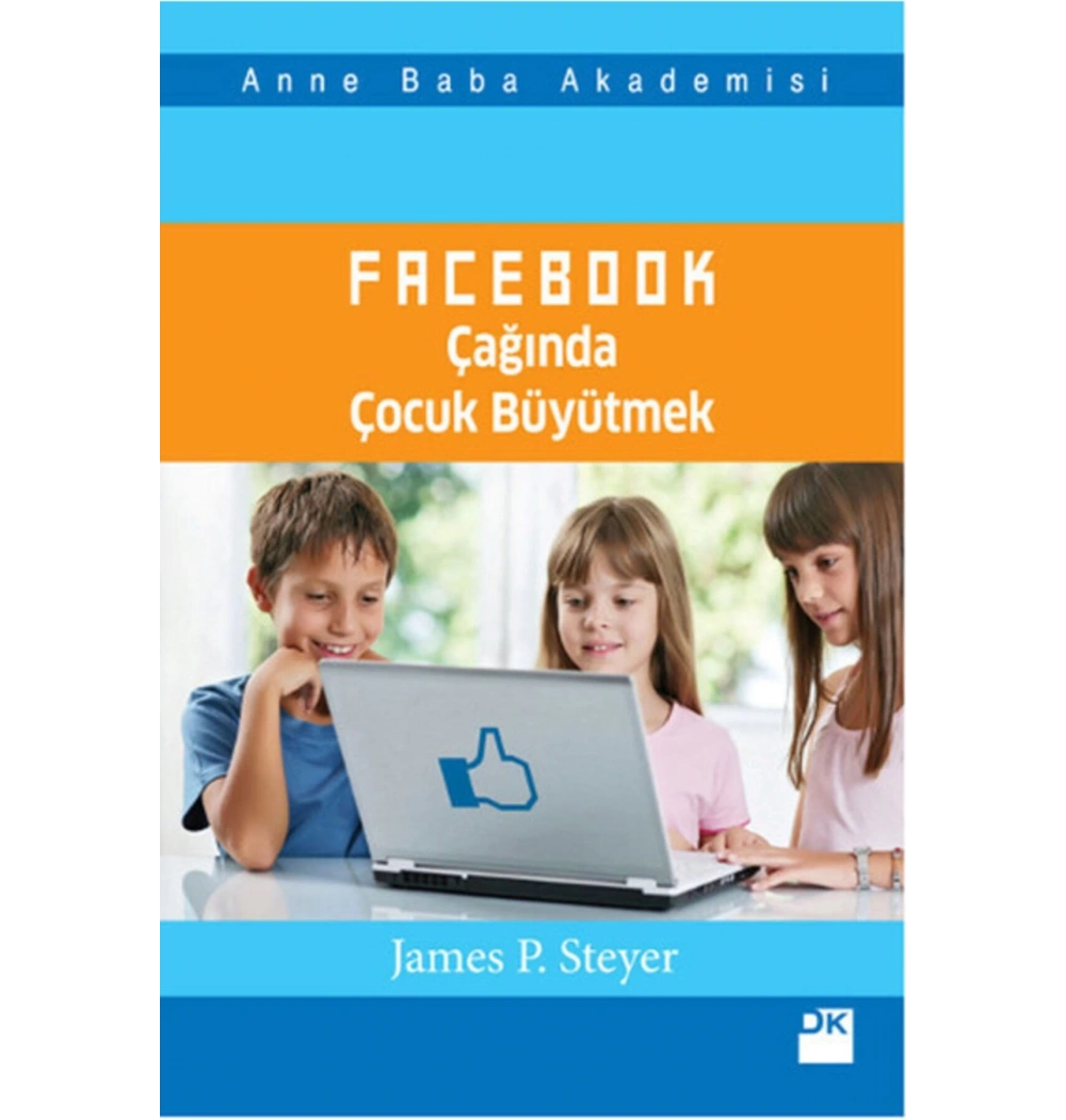 Facebook Çağında Çocuk Büyütmek  James P.Steyer  Doğan