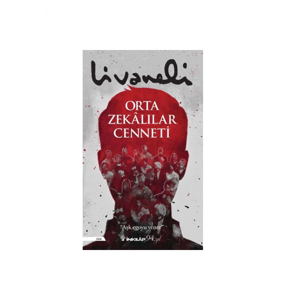 Orta Zekalılar Cenneti Livaneli İnkilap