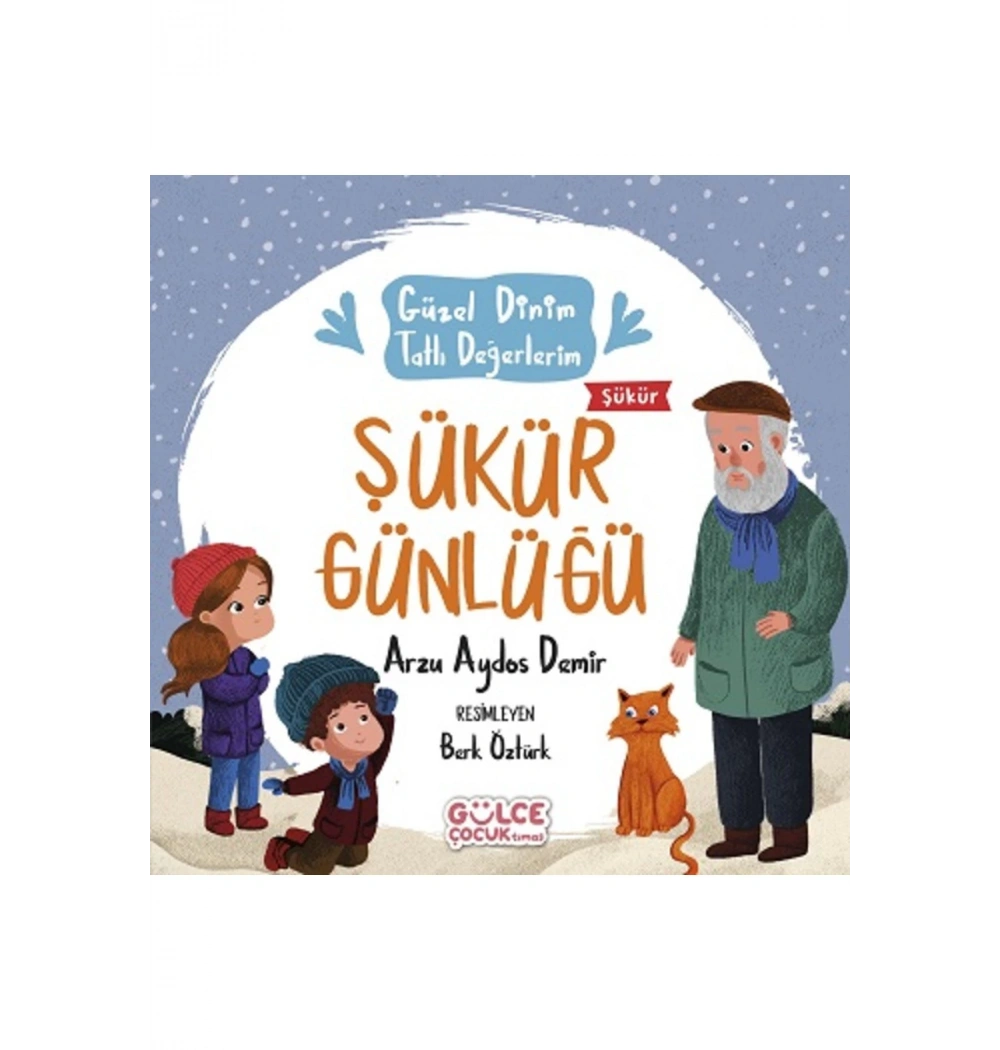 Şükür Günlüğü  Güzel Dinim Tatlı Değerlerim  Gülce Çocuk