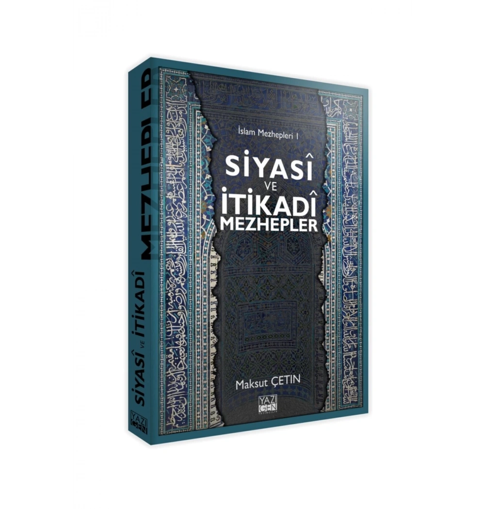 Siyasi Ve İtikadi Mezhepler.Maksut Çetin    Yazıgen