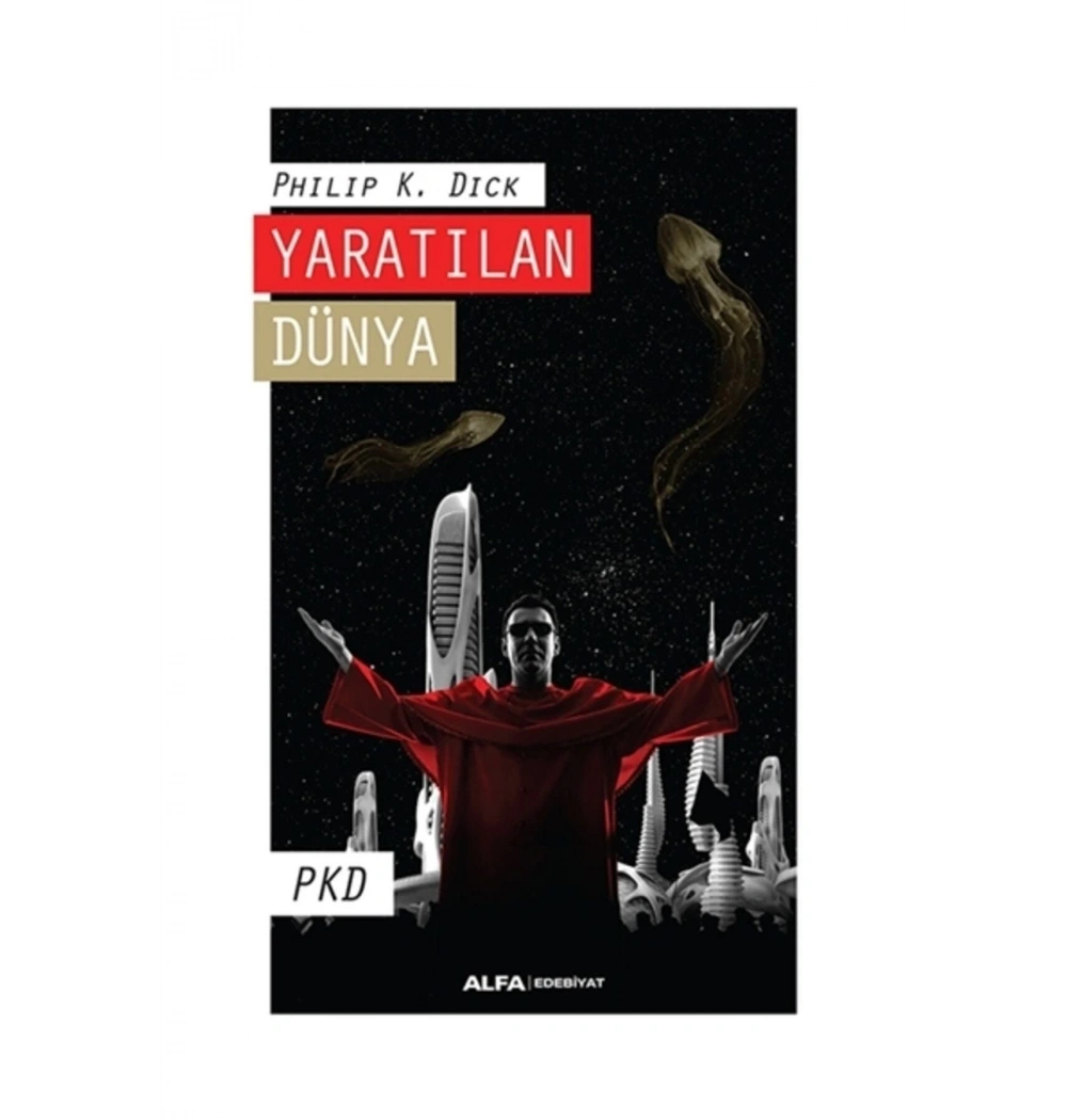 Yaratilan Dünya Philip K.Dick Alfa Basım