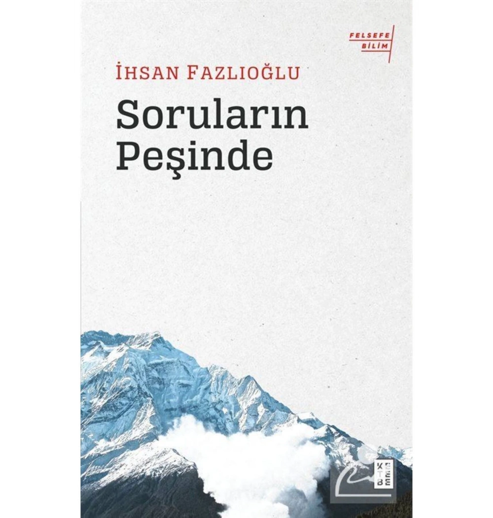Soruların Peşinde  İhsan Fazlıoğlu  Ketebe86050676211