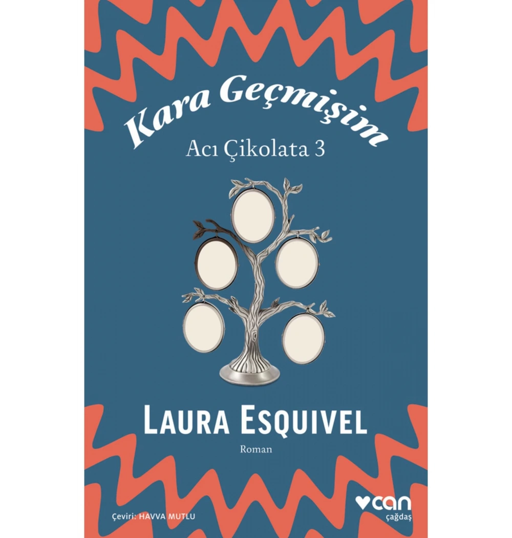 Kara Geçmişim Acı Çikolata 3  Laura Esouıvel  Can Yayın