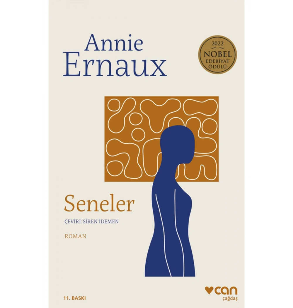 Seneler Annie Ernaux   Can Yayın