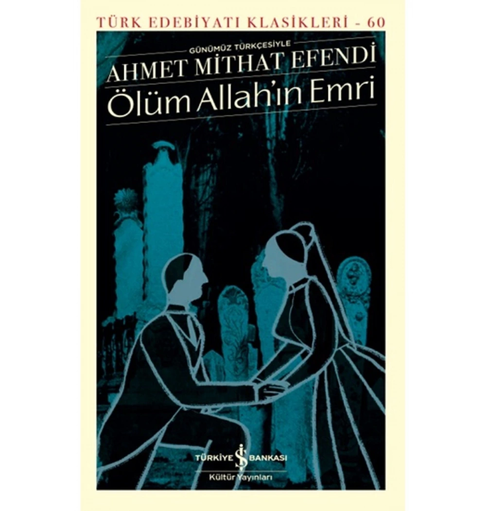 Ölüm Allahın Emri  Ahmet Mithat Efendi  İş Bankası
