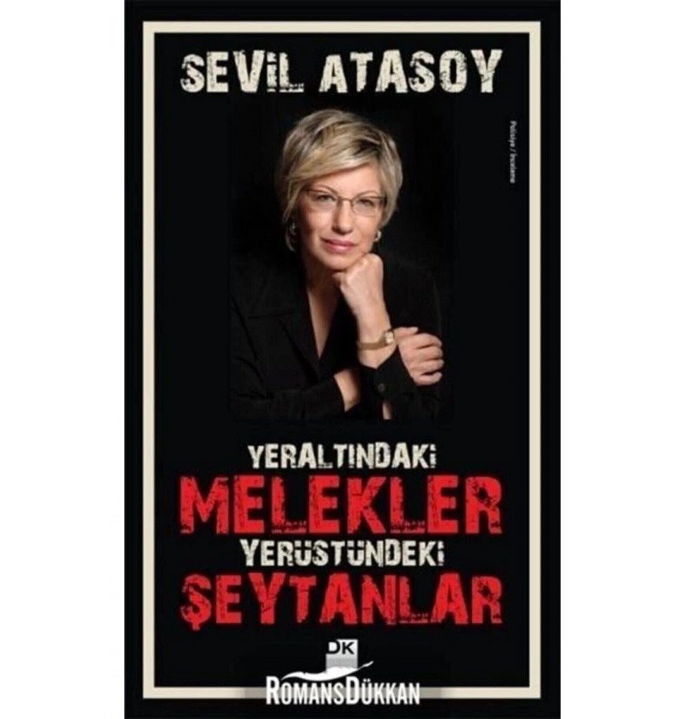 Yeraltındaki Melekler Yerüstündeki Şeytanlar  Sevil Atasoy  Doğan Kitap