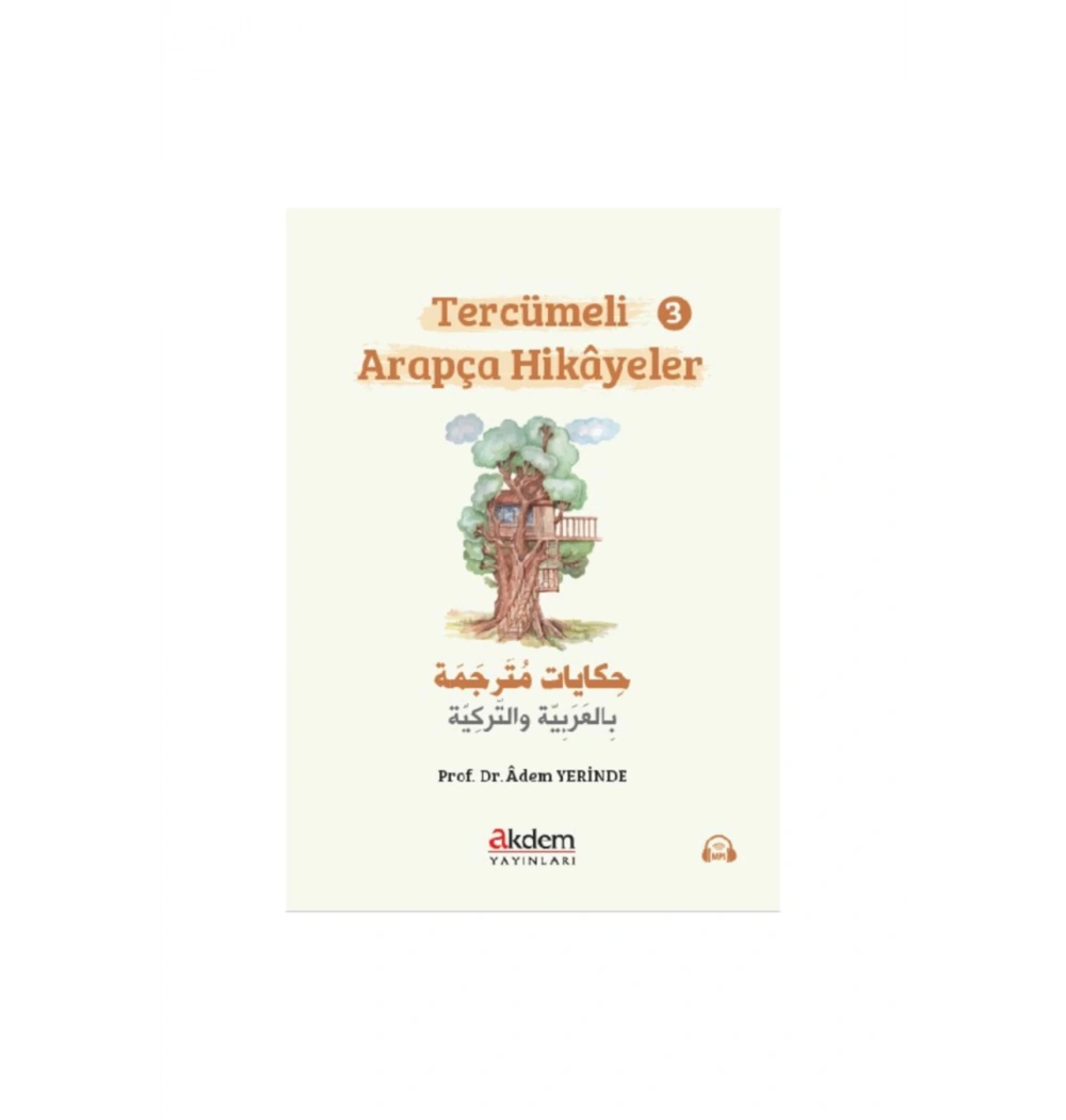 Tercümeli Arapça Hikayeler 3 Adem Yerinde Akdem