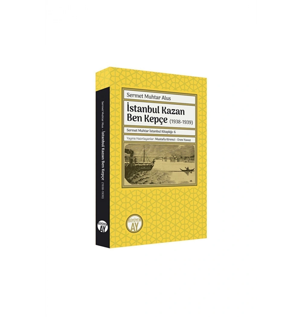 İstanbul Kazan Ben Kepçe  Sermet Muhtar Alus  Büyüyenay