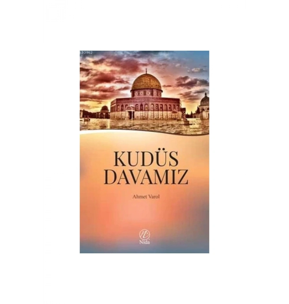 Kudüs Davamız  Ahmet Varol  Nida Yayın