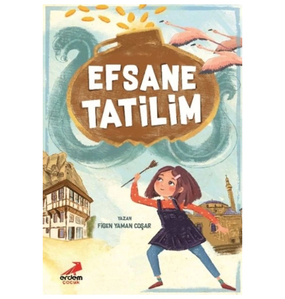 Efsane Tatilim  Figen Yaman  Erdem Çocuk