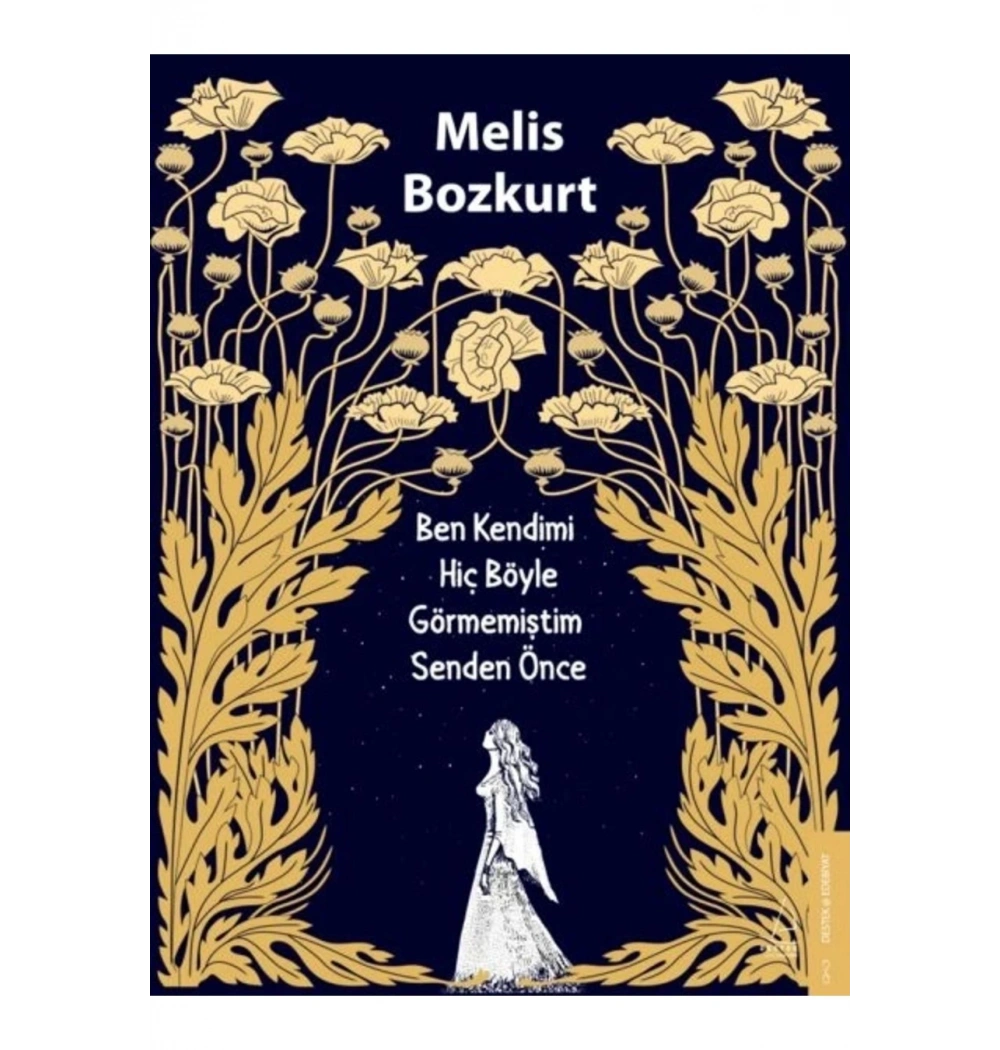 Ben Kendimi Hiç Böyle Görmemiştim Senden Önce  Melis Bozkurt