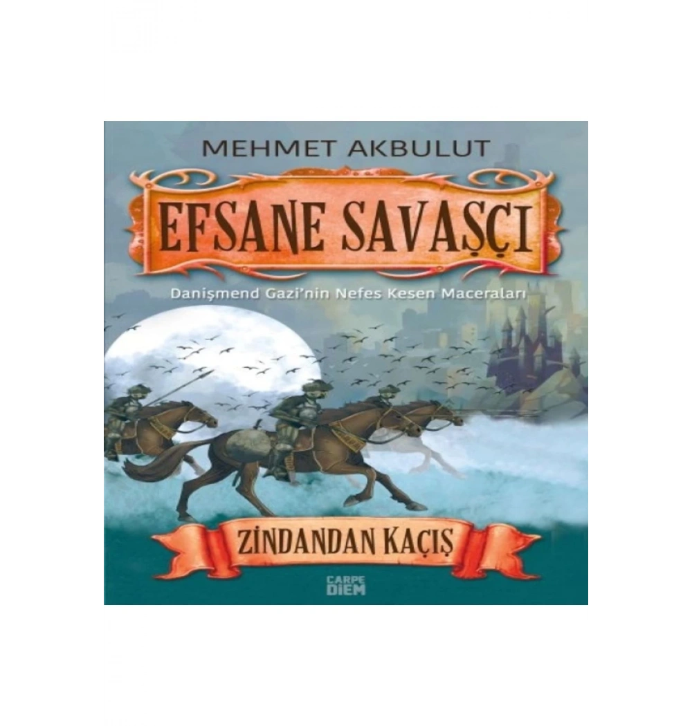 Efsane Savaşçı Zindandan Kaçış  Mehmet Akbulut  Carpe Dıem