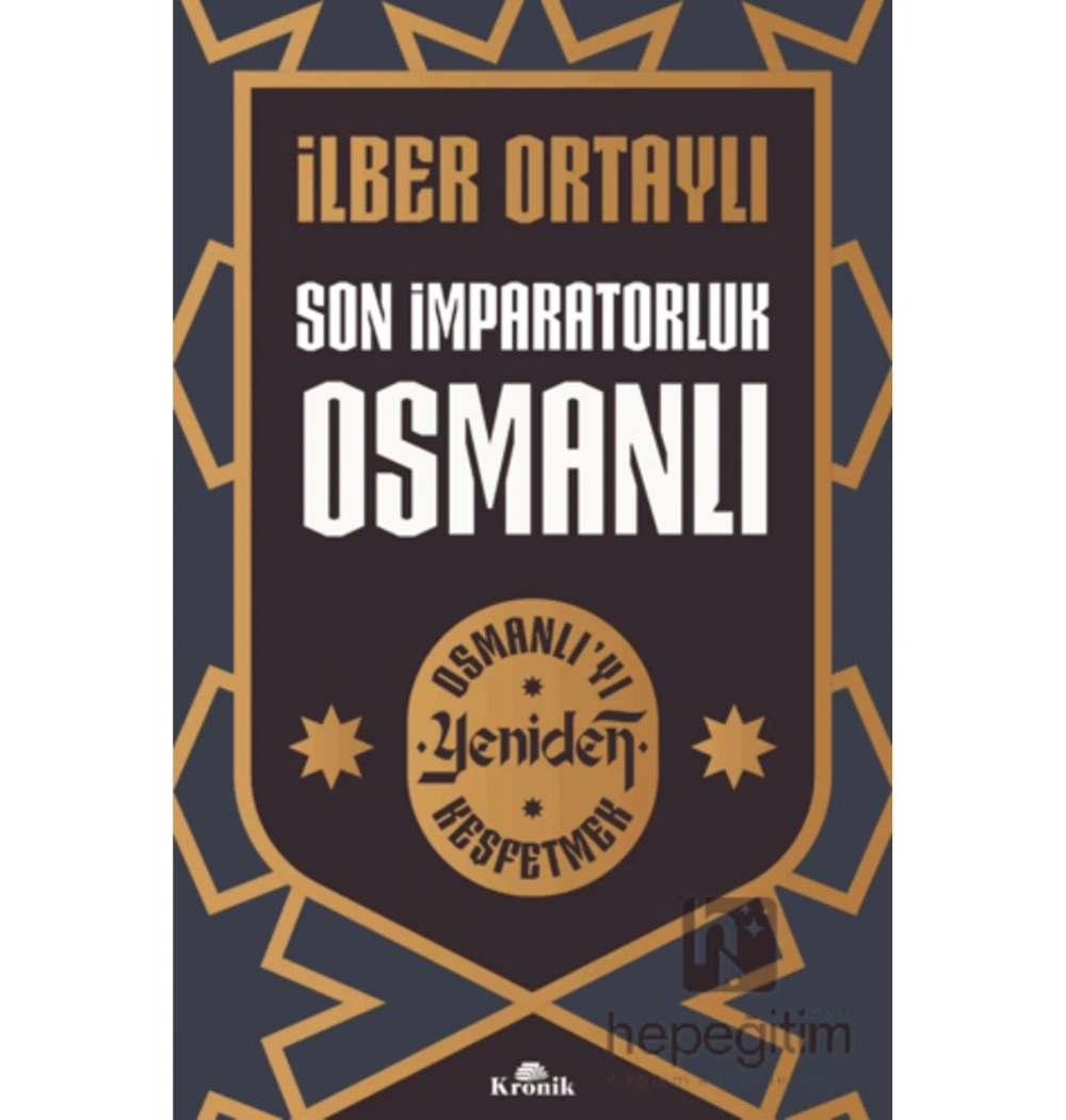 Son İmparatorluk Osmanlı  İlber Ortaylı  Kronik Yayın