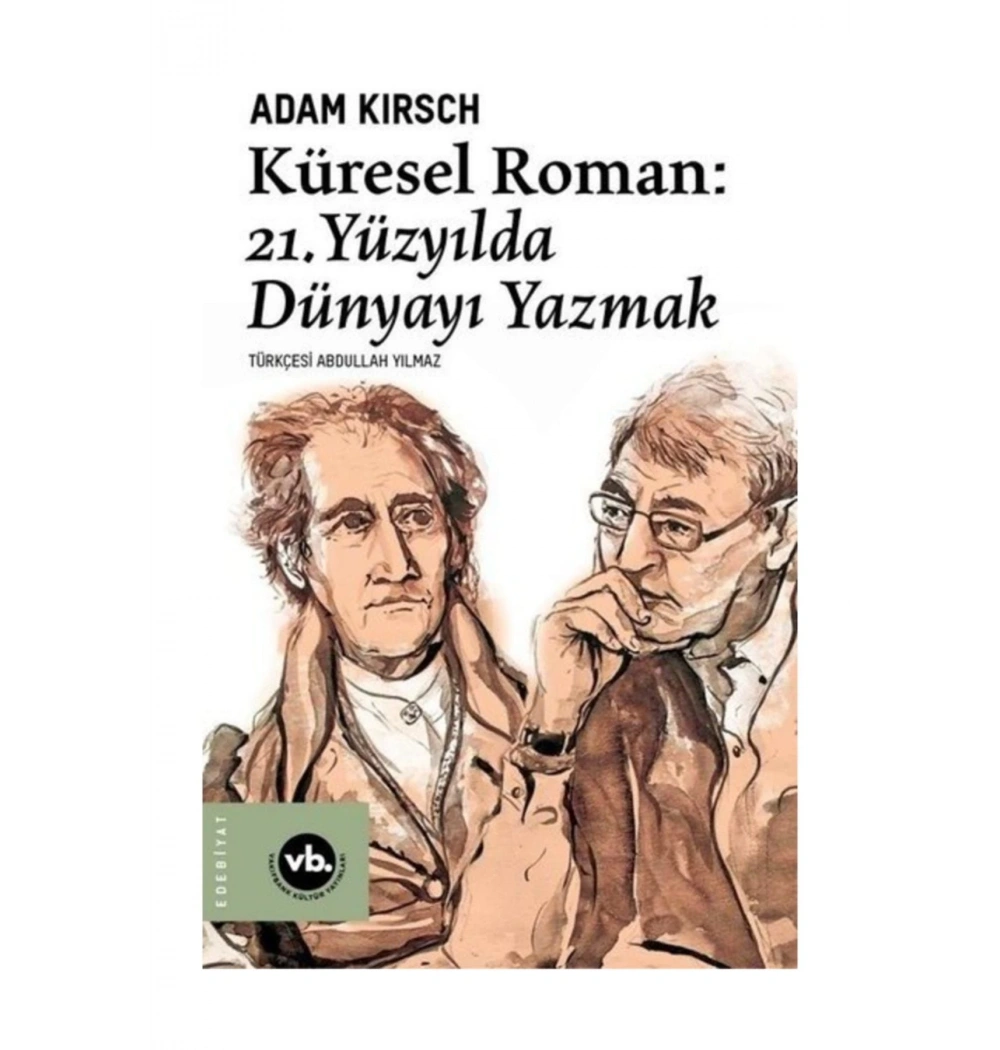 Küresel Roman 21.Yüzyılda Dünyayı Yazmak Vakıfbank