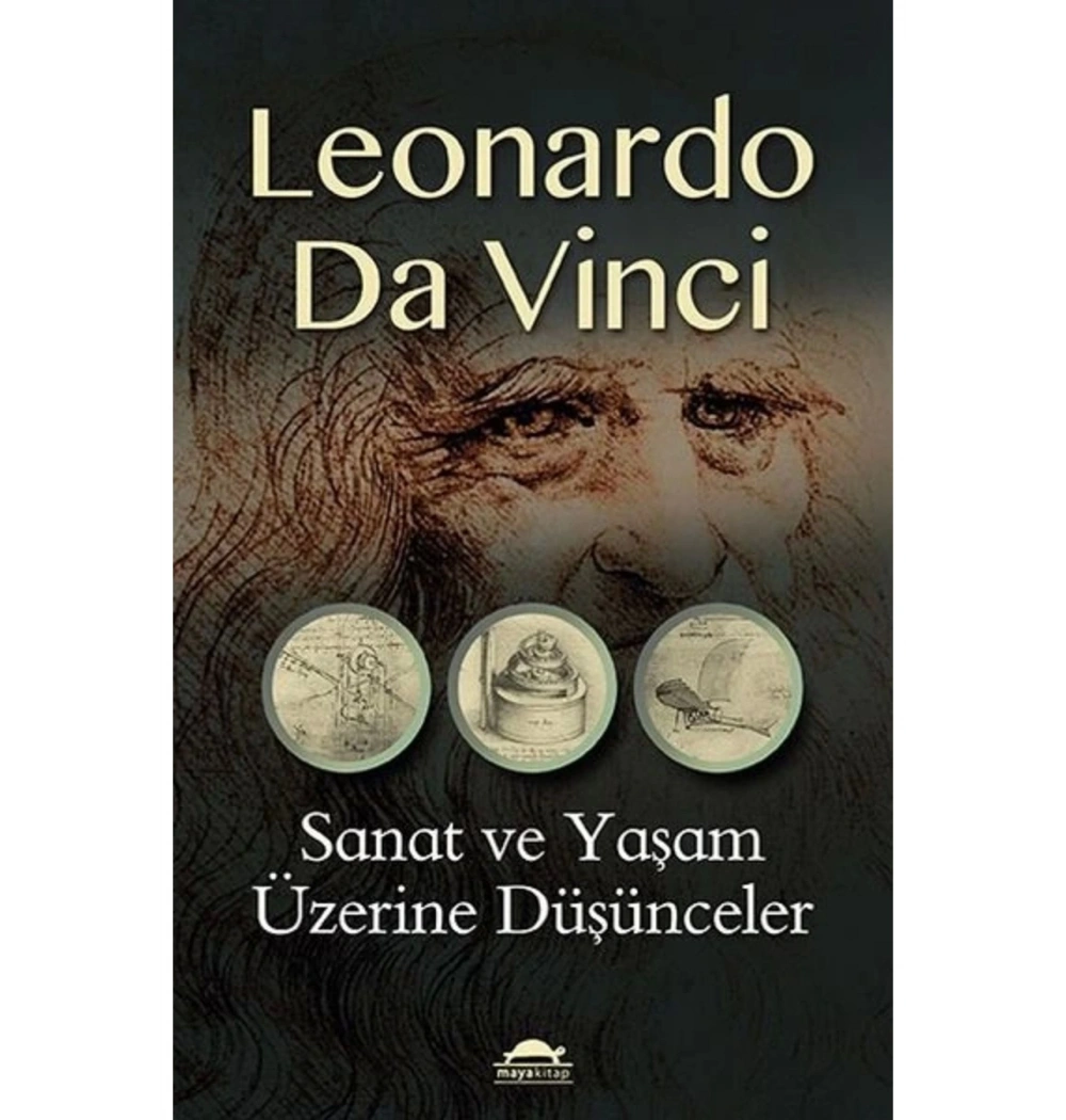 Sanat Ve Yaşam Üzerine Düşünceler  Leonardo Davinci  Maya