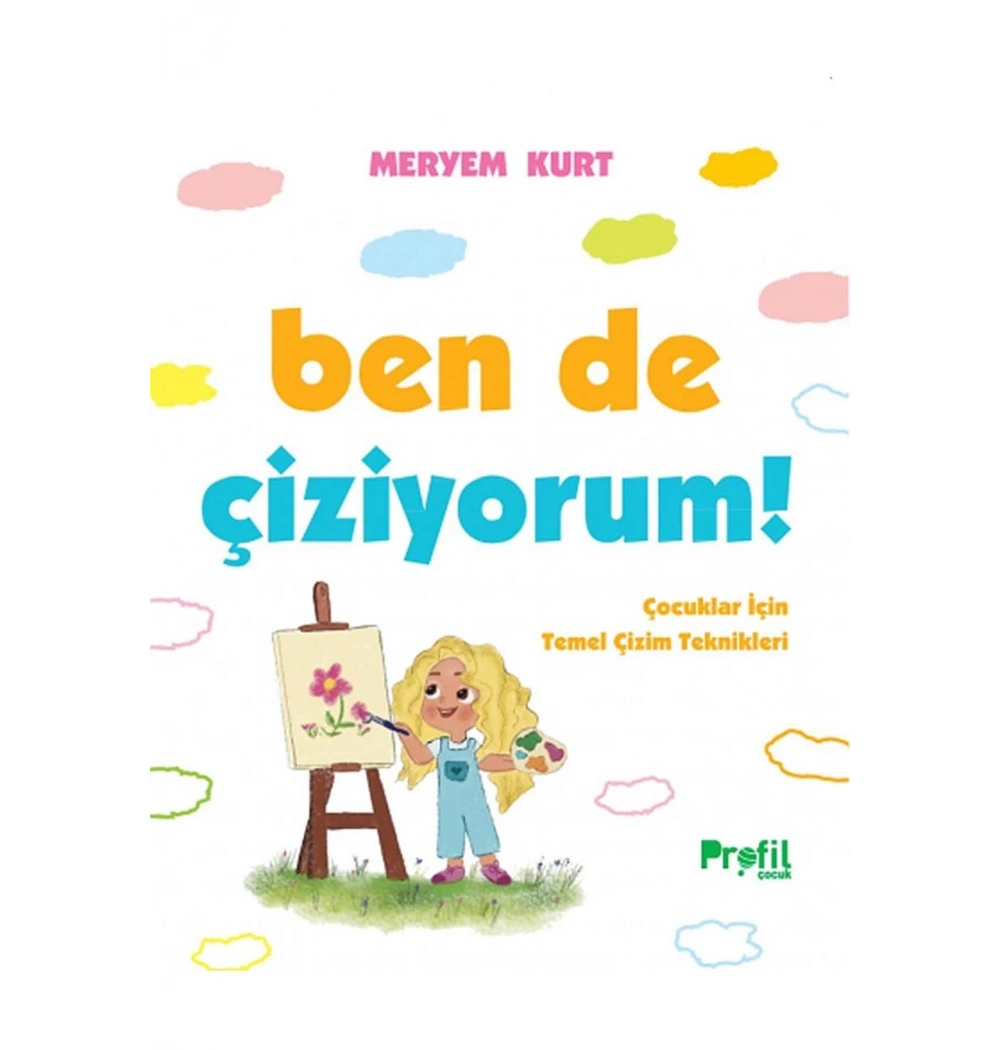 Ben De Çiziyorum Çocuklar Için Temel Çizim Teknikleri Profil