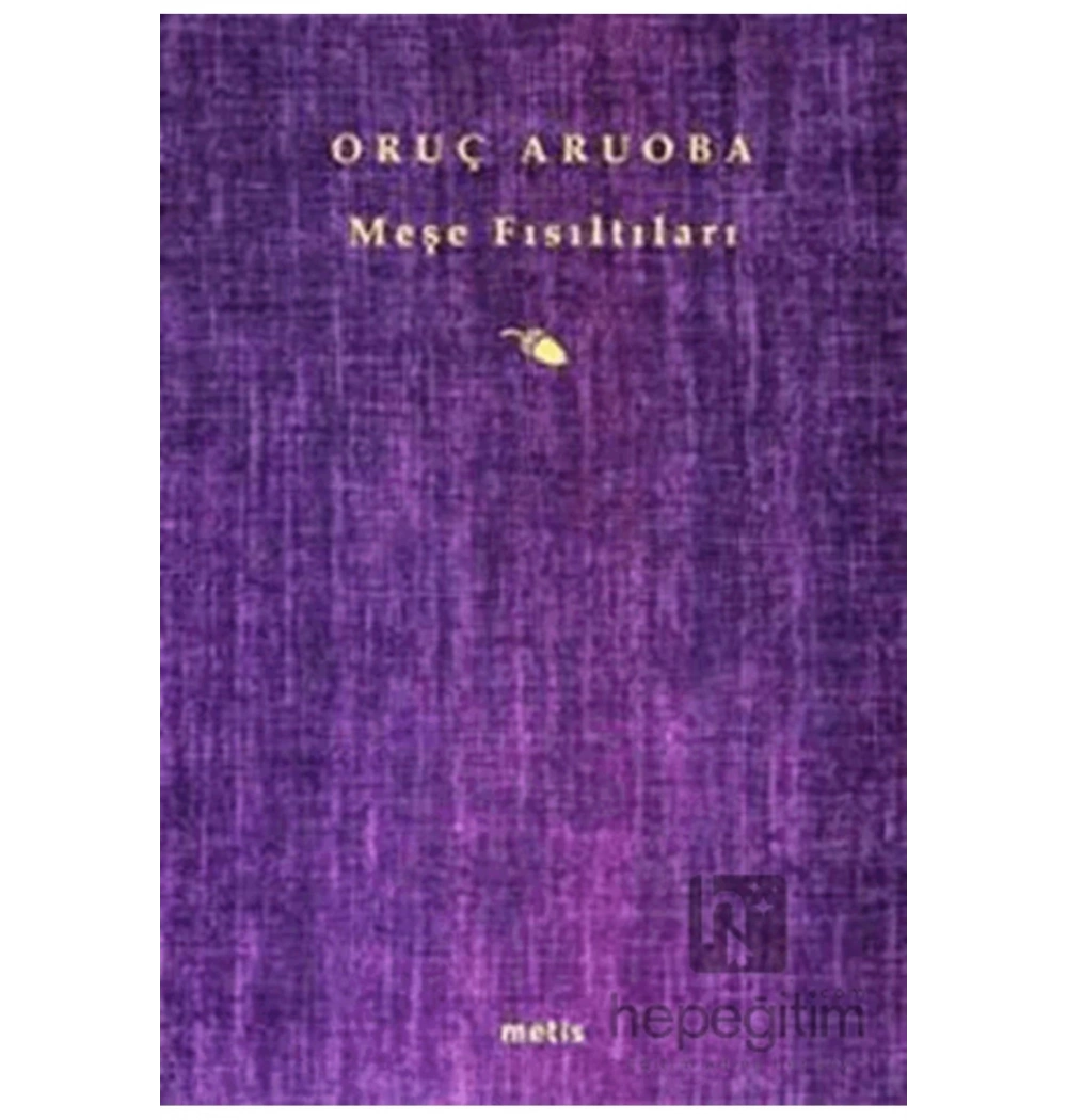 Meşe Fısıltıları  Oruç Aruoba  Metis Yayın