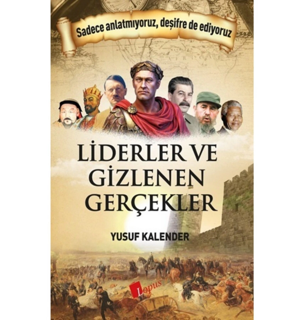Liderler Ve Gizlenen Gerçekler  Yusuf Kalender  Lopus Yayın