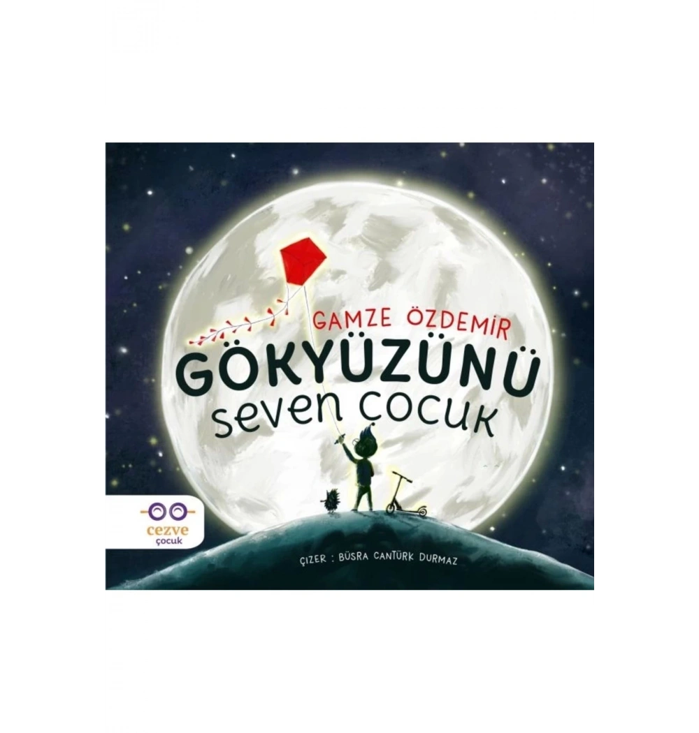 Gökyüzünü Seven Çocuk  Gamze Özdemir   Cezve