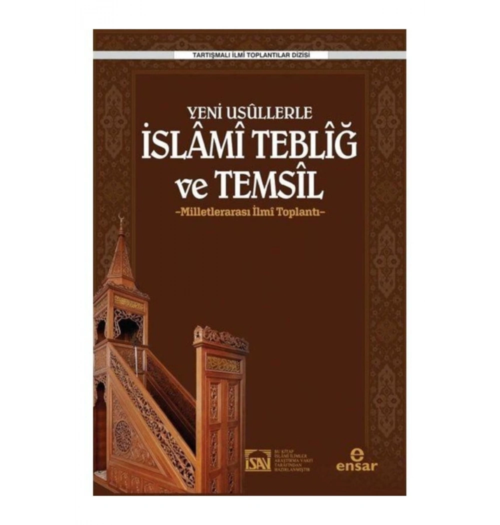 Yeni Usullerle İslami Tebliğ Ve Temsil Ensar Neşriyat