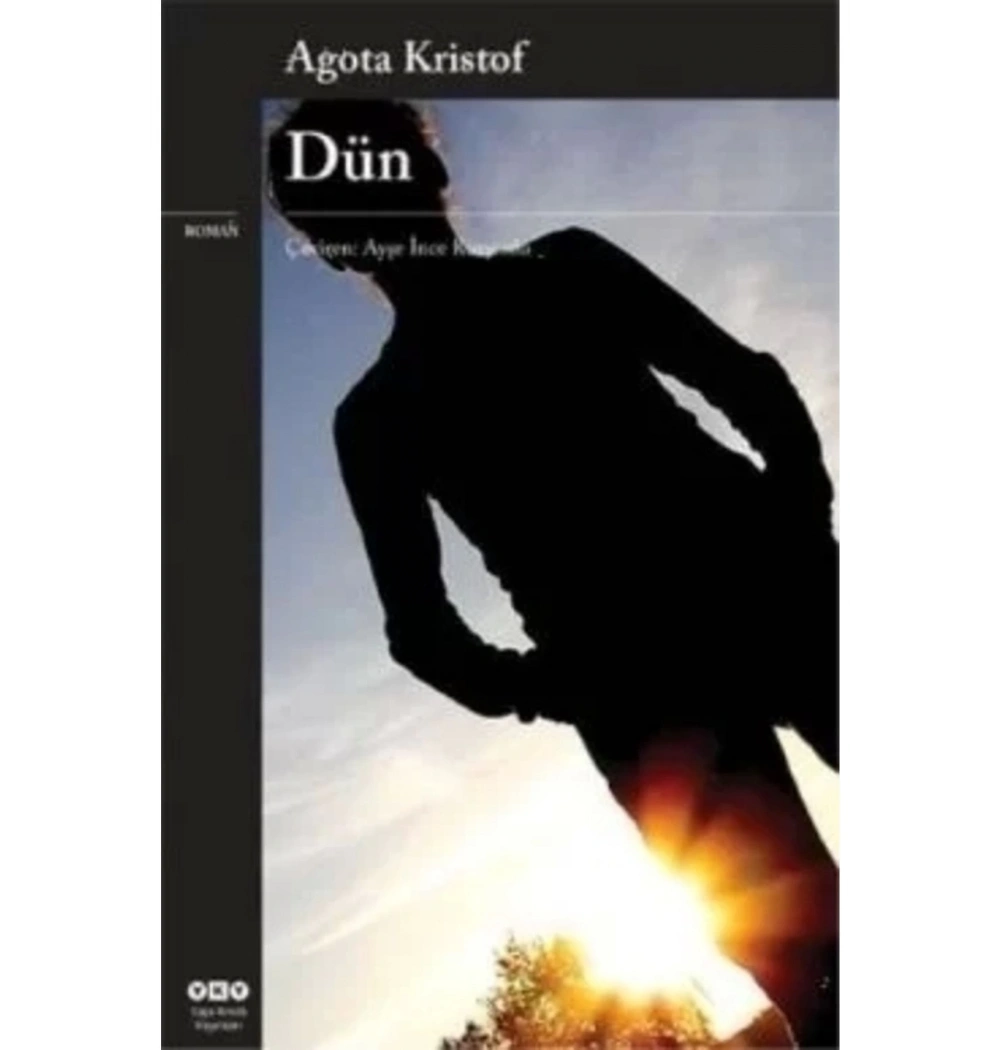 Dün   Agota Kristof  Yapı Kredi