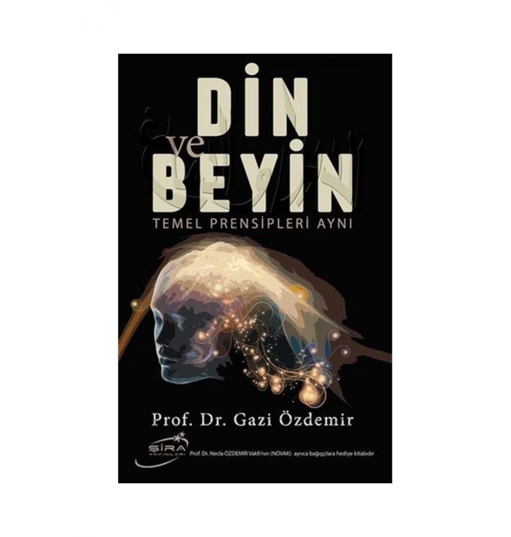 Din Ve Beyin  Temel Prensipleri Aynı  Gazi Özdemir  Şira Yayın