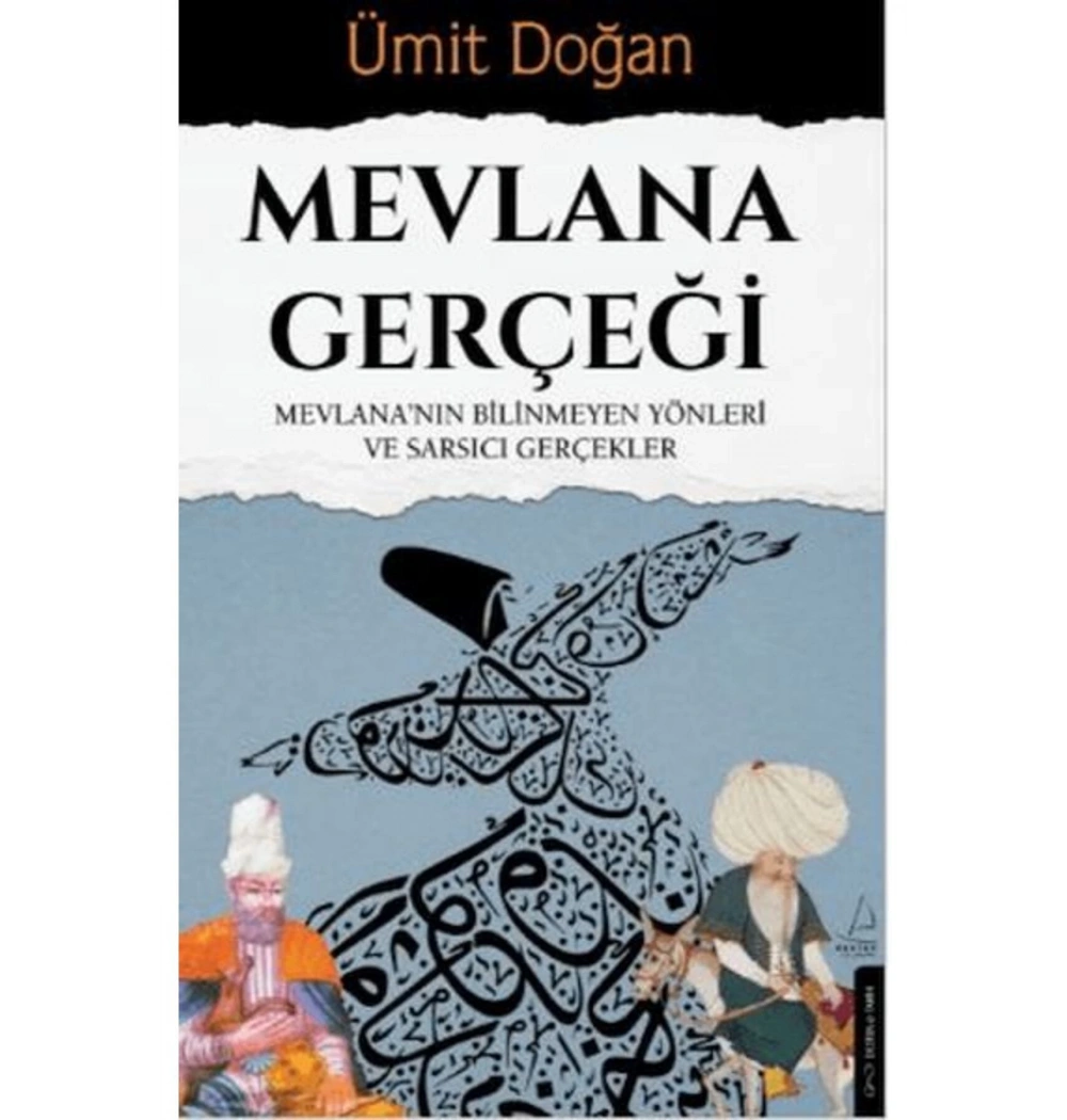 Mevlana Gerçeği  Ümit Doğan  Destek Yayın