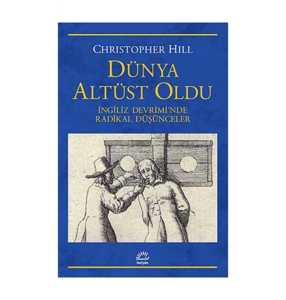 Dünya Altüst Oldu  İngiliz Devriminde Radikal Düşünceler  İletişim