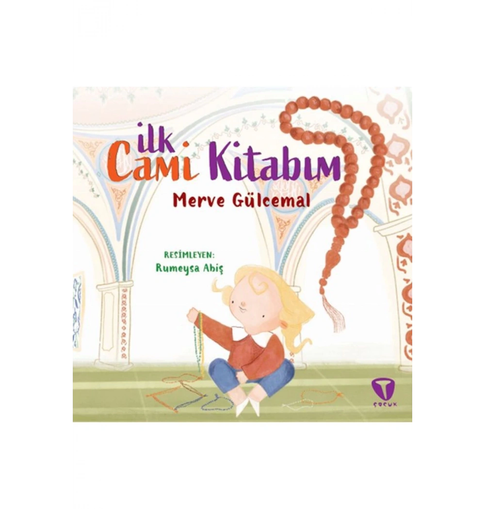 İlk Cami Kitabım  Merve Gülcemal  Turkuvaz Çocuk