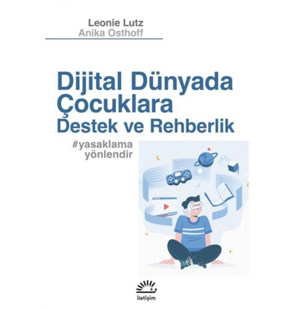 Dijital Dünyada Çocuklara Destek Ve Rehberlik Yasaklama Yönlendir  Leonie Lutz  İletişim