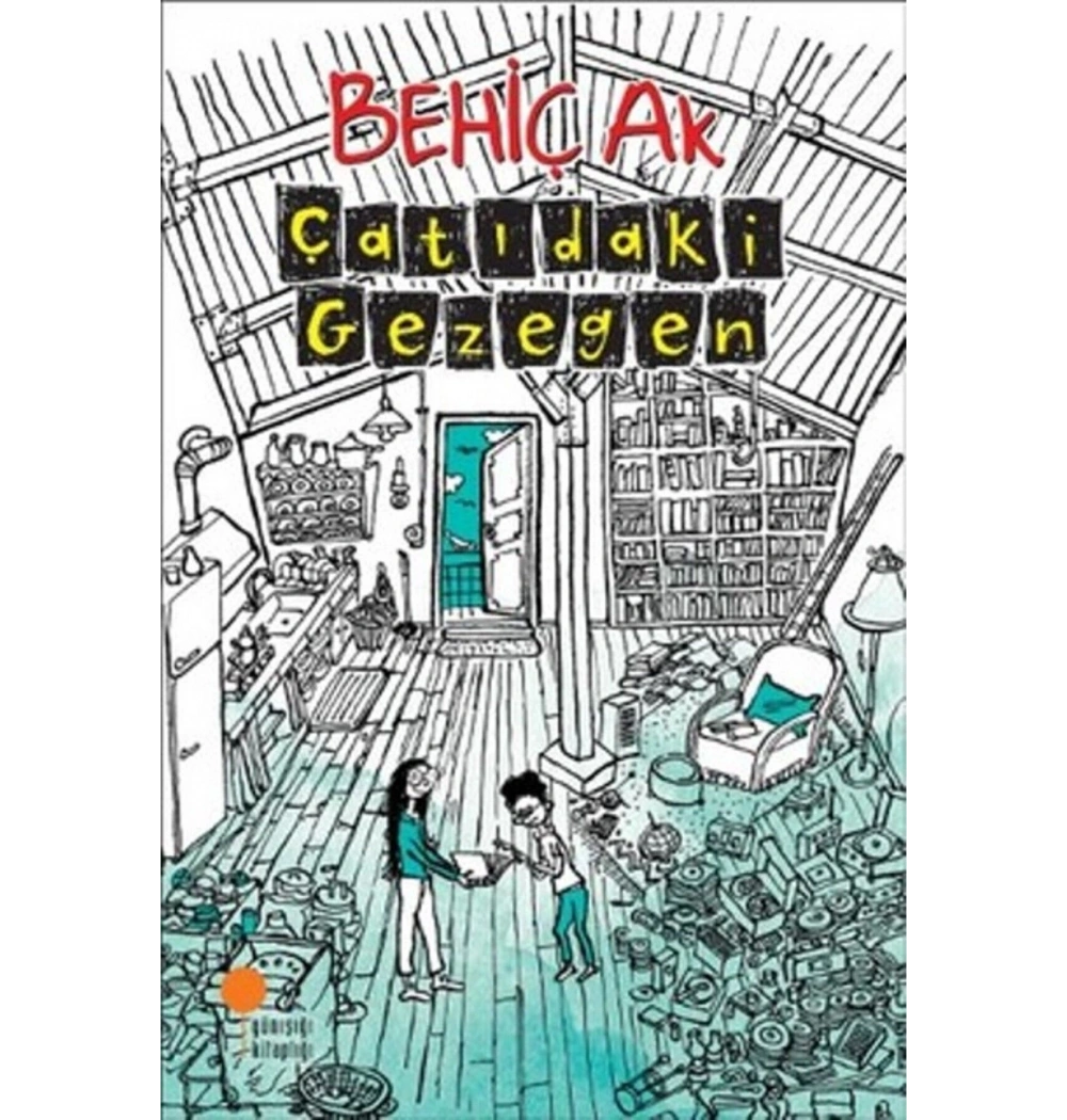 Çatıdaki Gezegen Behiç Ak Günışığı