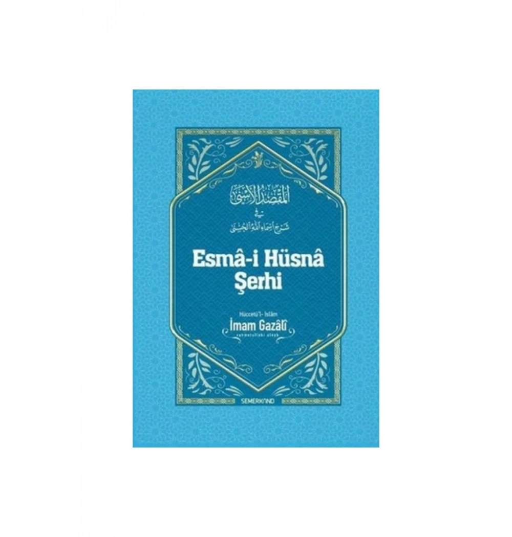 Esmai Hüsna Şerhi  İmam Gazali  Ciltli  Semerkant